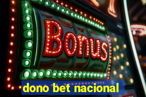 dono bet nacional